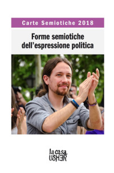 Carte semiotiche. Forme semiotiche dell'espressione politica (2018)
