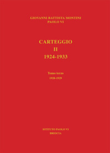 Carteggio 1924-1933. 2/3: 1928-1929