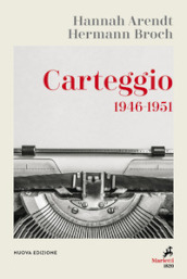 Carteggio 1946-1951. Nuova ediz.
