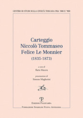 Carteggio Niccolo  Tommaseo - Felice Le Monnier (1835-1873)
