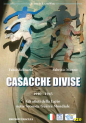 Casacche divise. 1940-1945: gli atleti della Lazio nella seconda guerra mondiale