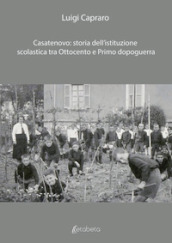Casatenovo: storia dell istituzione scolastica tra Ottocento e primo dopoguerra