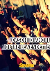 Caschi Bianchi 
