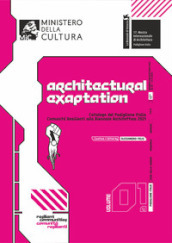 Catalogo del Padiglione Italia «Comunità Resilienti» alla Biennale Architettura 2021. Ediz. italiana e inglese. 1/a: Architectural exaptation