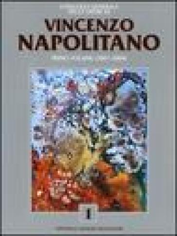 Catalogo generale delle opere di Vincenzo Napolitano. 1.2001-2004
