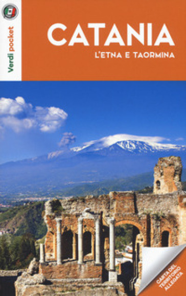Catania, l'Etna e Taormina. Con carta ripiegata