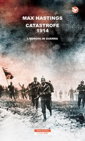 Catastrofe 1914. L Europa in guerra