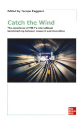 Catch the wind. The experience of TELT s international benchmarking between research and innovation. Con e-book