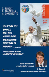 Cattolici uniti, da 130 anni per benedire un Italia nuova