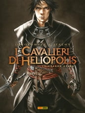 I Cavalieri di Heliopolis - La grande opera