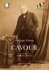 Cavour. Studio biografico sulla vita e le opere di Camillo Benso
