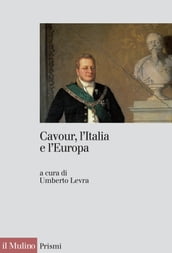 Cavour, l Italia e l Europa