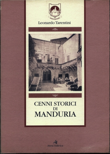Cenni storici di Manduria (rist. anast. Manduria, 1901)