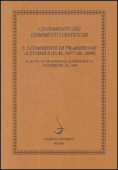 Censimento dei commenti danteschi. 2.I commenti di tradizione a stampa (dal 1477 al 2000) e altri di tradizione manoscritta posteriori al 1480