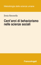 Cent anni di behaviorismo nelle scienze sociali