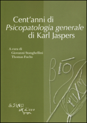 Cent anni di psicopatologia generale di Karl Jaspers