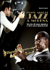 Cento anni di jazz a Modena. Storia di una musica e dei suoi musicisti