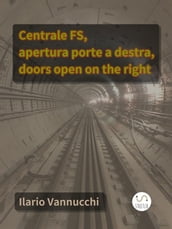 Centrale FS, apertura porte a destra, doors open on the right