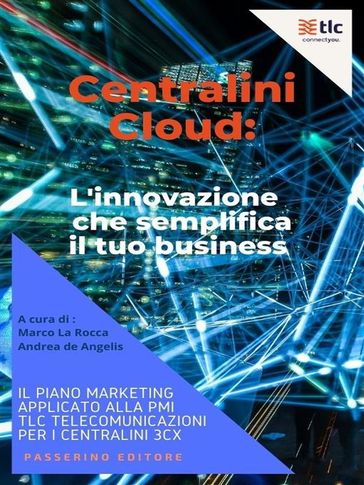 Centralini Cloud: l'innovazione che semplifica il tuo business