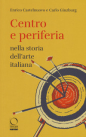 Centro e periferia nella storia dell arte italiana