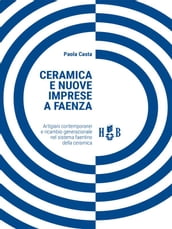 Ceramica e nuove imprese a Faenza