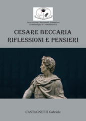 Cesare Beccaria: riflessioni e pensieri