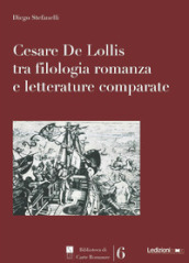 Cesare De Lollis tra filologia romanza e letterature comparate