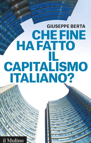 Che fine ha fatto il capitalismo italiano?