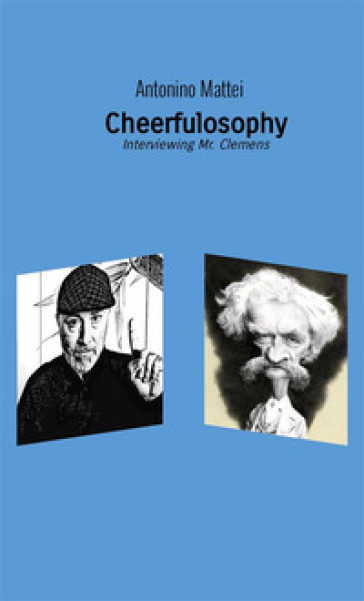 Cheerfulosophy. Interviewing Mr. Clemens