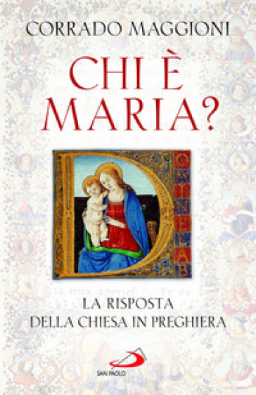 Chi è Maria? La risposta della Chiesa in preghiera