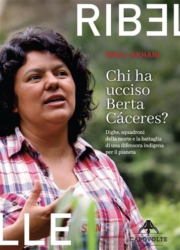 Chi ha ucciso Berta Cáceres?
