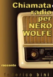 Chiamata radio per Nero Wolfe