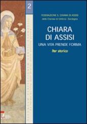 Chiara di Assisi. Una vita prende forma