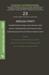 Chiasmi international. Ediz. italiana, francese e inglese. 23: Merleau-Ponty. Fenomenologia critica a partire da Merleu-Ponty
