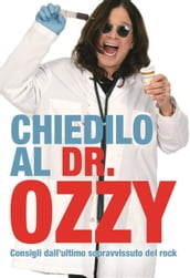 Chiedilo al Dr. Ozzy