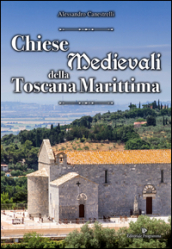Chiese medievali della Toscana marittima