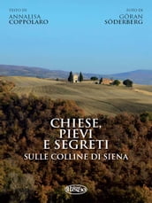 Chiese, pievi e segreti sula collina di Siena