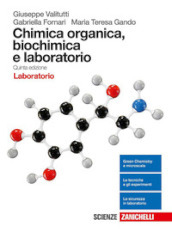 Chimica organica, biochimica e laboratorio. Laboratorio. Per le Scuole superiori
