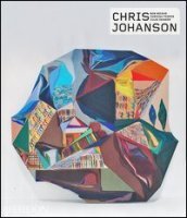 Chris Johanson. Ediz. inglese