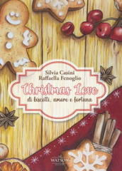 Christmas Love. Di biscotti, amore e fortuna