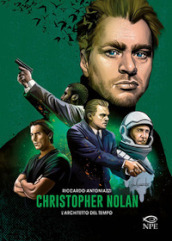 Christopher Nolan. L architetto del tempo