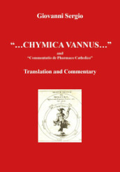 «...Chymica vannus...» and «Commentatio de Pharmaco Catholico». Translation and commentary