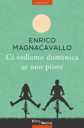 Ci vediamo domenica se non piove (nuova edizione)