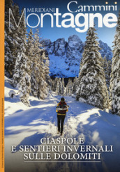 Ciaspole e sentieri invernali sulle Dolomiti. Con Carta geografica ripiegata