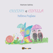 Ciccino e Cinella. Ediz. italiana e inglese