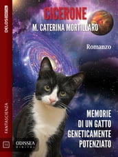 Cicerone - Memorie di un gatto geneticamente potenziato