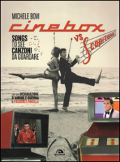 Cinebox vs Scopitone. Songs to see canzoni da guardare . Ediz. italiana e inglese