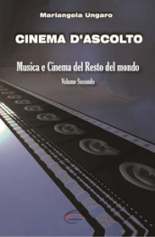 Cinema d ascolto. 2: Musica e cinema del resto del mondo