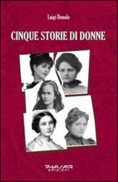 Cinque storie di donne