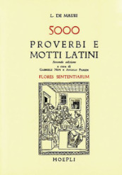 Cinquemila proverbi e motti latini (Flores sententiarum)